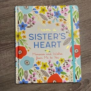 NEW -“From a Sister's Heart”- Memories and Wishes from Me to You